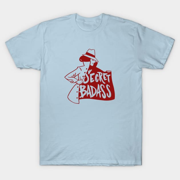Secret Badass T-Shirt by bpannell